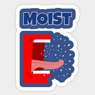 Moist Sticker